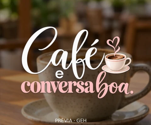 Café e conversa boa.